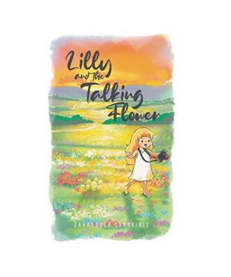 Lilly and the Talking Flower, Zaharoula Sarakinis