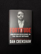 Fortitude : American Resilience in the Era of Outrage by Dan Crenshaw (2020,...