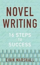 Novel Writing: 16 Steps to Success, Marshall, Evan, Used; Very Good Book