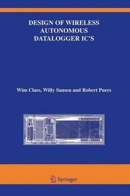 Design of Wireless Autonomous Datalogger IC's by Wim Claes (English) Paperback B