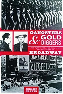 Gangsters and Gold Diggers : Old New York, the Jazz Age, and the
