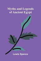 Lewis Spence | Myths And Legends Of Ancient Egypt | Taschenbuch | Englisch