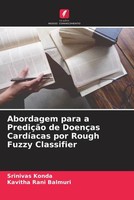 Srinivas Konda (U. A.) | Abordagem Para A PrediçãO De DoençAs CardíAcas Por...