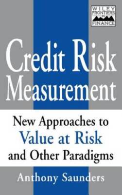 Credit Risk Measurement: New Approaches to Value at Risk and Other Paradi - GOOD