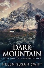 Dark Mountain (Tales from the Dark Past) by Swift, Helen Susan [Paperback]