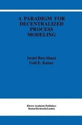 I. Ben-Shaul Gail E. A Paradigm for Decentralized Process M (Gebundene Ausgabe)