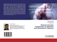 Polymer-Ceramic Composites As Dielectric And Piezoelectric Material Tapan Kumar