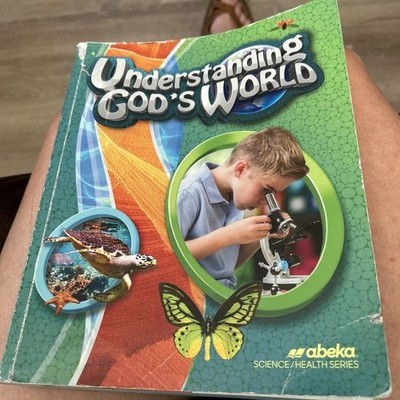 Abeka Understanding God s World Student Text (5th Edition) 4th Grade