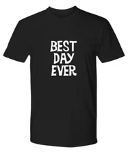 Best Day Ever T-shirt Retro Have The Best Day At Work Ever Family Vacation Trip