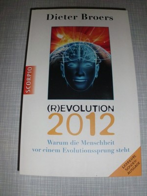 Buch (R)evolution 2012 - Warum die Menschheit vor einem Evolutionssprung steht