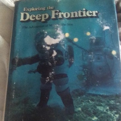 Exploring the Deep Frontier National Geographic Society Hardcover Oceanography