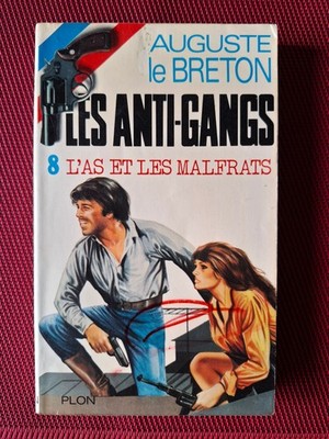 Les Anti-Gangs N°8 - L'as Et Les Malfrats - Plon 1978