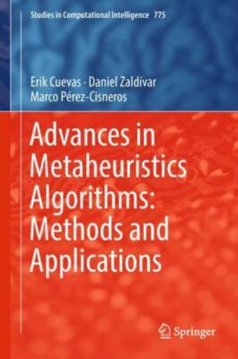 Advances in Metaheuristics Algorithms : Methods and Applications, Hardcover b...