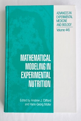 Mathematical Modeling in Experimental Nutrition by Andrew J. Clifford,...