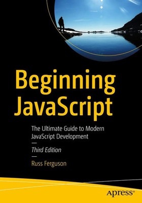 Beginning JavaScript The Ultimate Guide to Modern JavaScript Development Buch