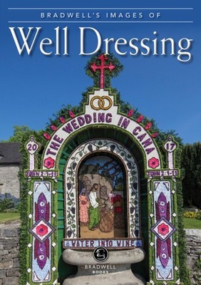 BRADWELLS IMAGES OF WELL DRESSING by Louise Maskill Paperback Self Help Business