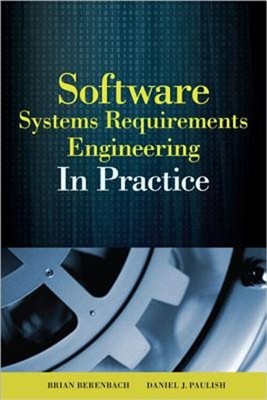 Software & Systems Requirements Engineering: In Practice (Hardback or Cased Book