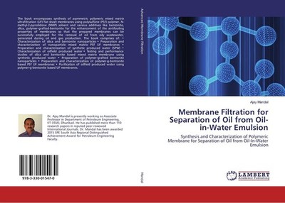 Membrane Filtration for Separation of Oil from Oil-in-Water Emulsion Ajay Mandal