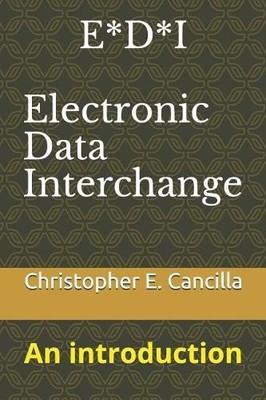 Christopher Cancilla E*D*I - Electronic Data Interchange (Taschenbuch)