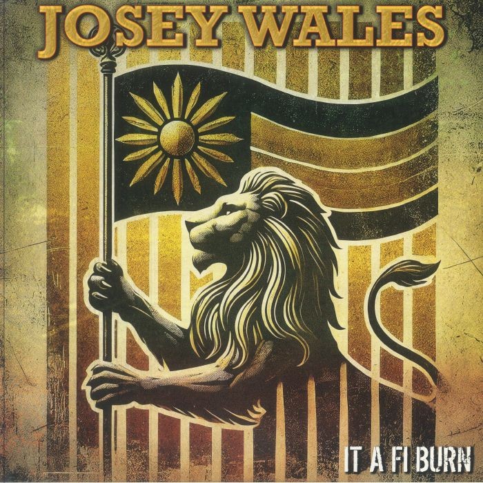 WALES, Josey - It A Fi Burn - Vinyl (limited heavyweight vinyl LP)