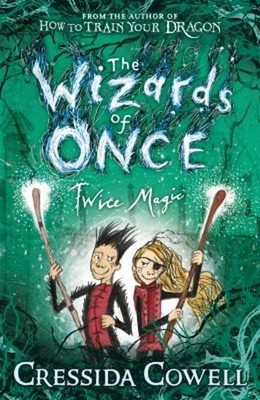 The Wizards of Once: Twice Magic : Book 2 Paperback Cressida Cowe