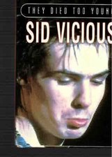 Sid Vicious (They Died Too Young S.)