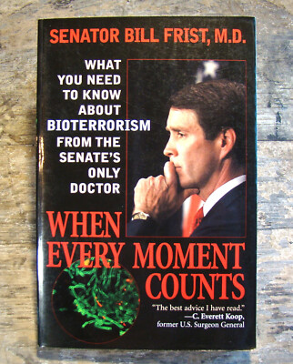 When Every Moment Counts ~2002 PB~ Senator Bill Frist SIGNED Bioterrorism Pox  