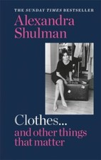 Clothes... and other things that matter: A beguiling and revealing memoir from t