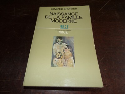 Geburt der modernen Familie - Edward Shorter ( 1977 )