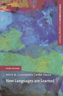 How Languages Are Learned (Oxford Handbooks for Language Teachers, 3rd Editi...