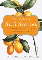 The Little Book Of Sufi Stories | Ancient Wisdom To Nourish The Heart | Englisch
