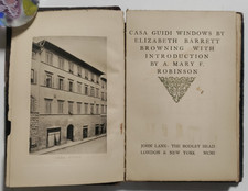 Elizabeth Barrett Browning - Casa Guidi Windows - John Lane, London, 1901