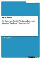 Die Kameratechnik In Wolfgang Petersens Kinofilm Das Boot (Directors Cut) Hadem