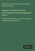 Association Pour L'encouragement Des éTudes Grecques En France | Annuaire De...