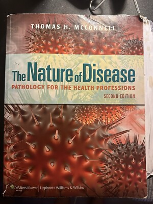 Nature of Disease: Pathology for the Health Professions by Thomas H....