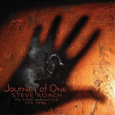 Steve Roach Journey of One: The Tribal Ambient Era - Live 1996 (CD) Album