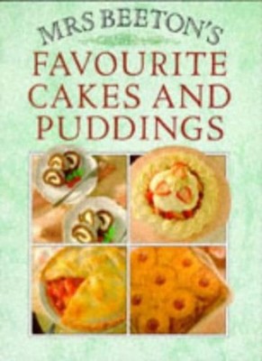 Mrs.Beeton's Favourite Cakes and Puddings,Mrs. Beeton, Bridget J