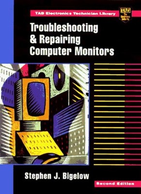 Troubleshooting and Repairing Computer Monitors (TAB Electronics