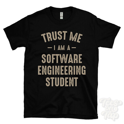 TRUST ME I AM A SOFTWARE ENGINEERING STUDENT T-SHIRT best lustig tolles Geschenk