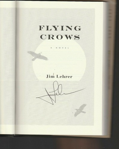Flying Crows by Jim Lehrer (2004, Hardcover), Signed 1st - Picture 2 of 3