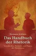 Das Handbuch der Rhetorik. Geschichte, Technik und Praxi... | Buch | Zustand gut