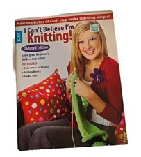 I Can't Believe I'm Knitting by Leisure Arts 2006, Trade Paperback 