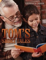 Thomas S. Adam | Tom's Short Tales | Taschenbuch | Englisch (2009) | AuthorHouse