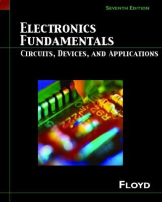 Electronics Fundamentals: Circuits, Devices, And Applications
