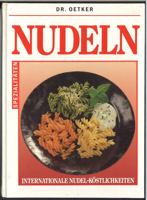 Nudeln , Internationale Nudel-Köstlichkeiten