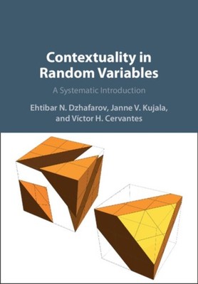 Contextuality in Random Variables by Ehtibar N.  Dzhafarov (Paperback Book)