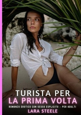 Turista per la Prima Volta Lara Steele