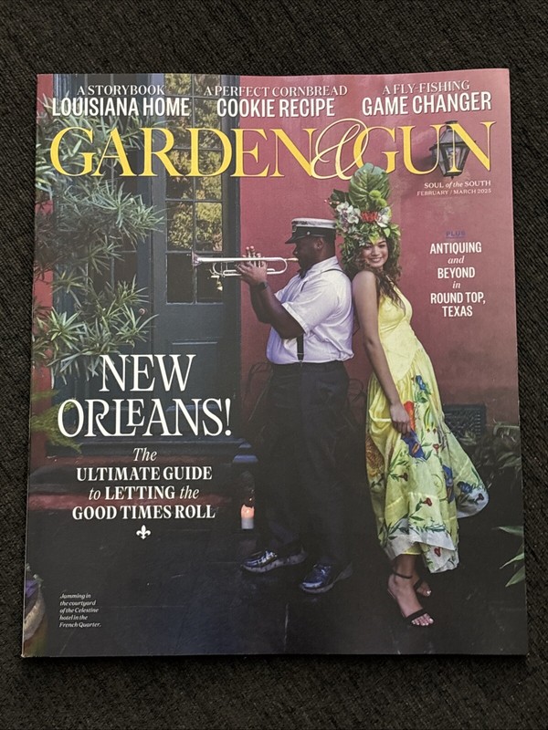 Garden & Gun Magazine February / March 2025 New Orleans