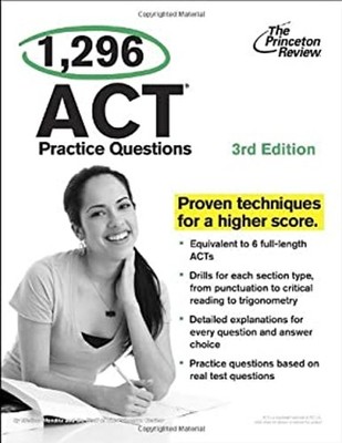 1,296 ACT Practice Questions, 3rd Edition Paperback Princeton Rev