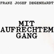 Mit Aufrechtem Gang von Degenhardt,Franz Josef | CD | Zustand gut